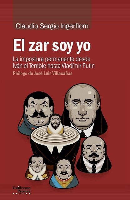 EL ZAR SOY YO.LA IMPOSTURA PERMANENTE DESDE UIVÁN EL TERRIBLE HASTA VLADIMIR PUTIN | 9788417134174 | INGERFLOM,CLAUDIO SERGIO | Libreria Geli - Librería Online de Girona - Comprar libros en catalán y castellano