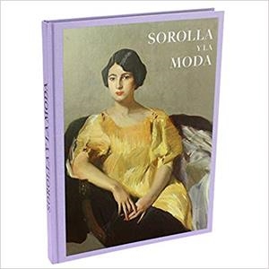 SOROLLA Y LA MODA | 9788417173111 | MARTÍNEZ DE LA PERA CELADA, ELOY/DELGADO BELLÓN, LORENA/CARRON DE LA CARRIÈRE, MARIE SOPHIE | Llibreria Geli - Llibreria Online de Girona - Comprar llibres en català i castellà