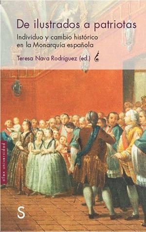 DE ILUSTRADOS A PATRIOTAS.INDIVIDUO Y CAMBIO HISTÓRICO EN LA MONARQUÍA ESPAÑOLA | 9788477375333 | NAVA RODRÍGUEZ,TERESA | Libreria Geli - Librería Online de Girona - Comprar libros en catalán y castellano