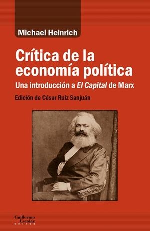 CRÍTICA DE LA ECONOMÍA POLÍTICA.UNA INTRODUCCIÓN A EL CAPITAL DE MARX | 9788417134402 | HEINRICH,MICHAEL | Llibreria Geli - Llibreria Online de Girona - Comprar llibres en català i castellà