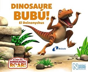 DINOSAURE BUBÚ! EL DEINONYCHUS | 9788499068664 | Libreria Geli - Librería Online de Girona - Comprar libros en catalán y castellano