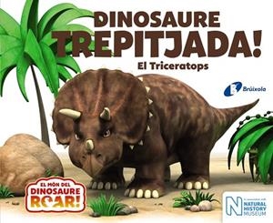DINOSAURE TREPITJADA! EL TRICERATOPS | 9788499068657 | Libreria Geli - Librería Online de Girona - Comprar libros en catalán y castellano