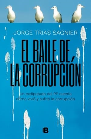 EL BAILE DE LA CORRUPCIÓN | 9788466664141 | TRIAS SAGNIER,JORGE | Libreria Geli - Librería Online de Girona - Comprar libros en catalán y castellano