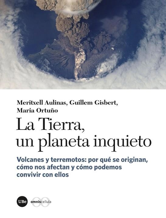 LA TIERRA,UN PLANETA INQUIETO.VOLCANES Y TERREMOTOS:POR QUÉ SE ORIGINAN,CÓMO NOS AFECTAN Y CÓMO PODEMOS CONVIVIR CON ELLOS | 9788491680970 | AULINAS JUNCÀ,MERITXELL/GISBERT PINTO,GUILLEM/ORTUÑO CANDELA,MARIA | Llibreria Geli - Llibreria Online de Girona - Comprar llibres en català i castellà
