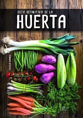 GUÍA DEFINITIVA DE LA HUERTA | 9788466237901 | Libreria Geli - Librería Online de Girona - Comprar libros en catalán y castellano