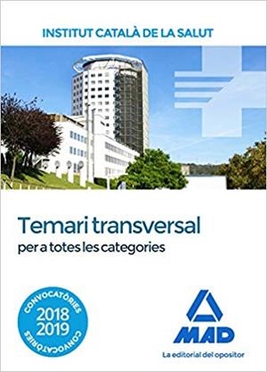 INSTITUT CATALA DE LA SALUT(TEMARI TRANSVERSAL PER A TOTES LES CATEGORIES.EDICIO 2018) | 9788414218570 | Libreria Geli - Librería Online de Girona - Comprar libros en catalán y castellano
