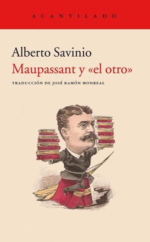 MAUPASSANT Y "EL OTRO" | 9788417346126 | SAVINIO,ALBERTO | Llibreria Geli - Llibreria Online de Girona - Comprar llibres en català i castellà