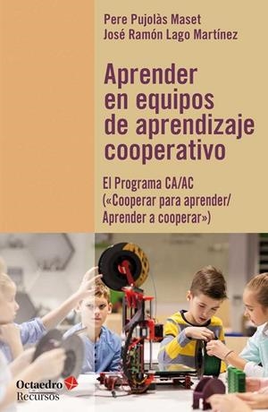 APRENDER EN EQUIPOS DE APRENDIZAJE COOPERATIVO | 9788417219574 | PUJOLÀS MASET,PERE/LAGO MARTÍNEZ,JOSÉ RAMÓN | Llibreria Geli - Llibreria Online de Girona - Comprar llibres en català i castellà
