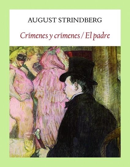CRÍMENES Y CRÍMENES / EL PADRE | 9788494810473 | STRINDBERG,AUGUST | Llibreria Geli - Llibreria Online de Girona - Comprar llibres en català i castellà
