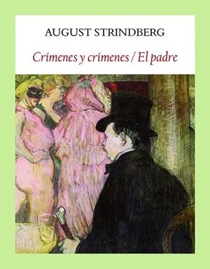 CRÍMENES Y CRÍMENES / EL PADRE | 9788494810473 | STRINDBERG,AUGUST | Llibreria Geli - Llibreria Online de Girona - Comprar llibres en català i castellà