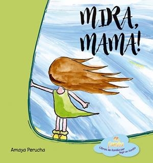 MIRA,MAMA! | 9788494684616 | PERUCHA,AMAYA | Llibreria Geli - Llibreria Online de Girona - Comprar llibres en català i castellà