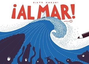 AL MAR! | 9788408185659 | KARSKI,PIOTR | Libreria Geli - Librería Online de Girona - Comprar libros en catalán y castellano