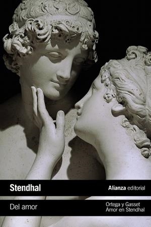 DEL AMOR SEGUIDO DE AMOR EN STENDHAL | 9788491811954 | STENDHAL/ORTEGA Y GASSET,JOSÉ | Libreria Geli - Librería Online de Girona - Comprar libros en catalán y castellano