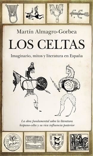 LOS CELTAS.IMAGINARIO,MITOS Y LITERATURA EN ESPAÑA | 9788417229139 | ALMAGRO-GORBEA,MARTÍN | Llibreria Geli - Llibreria Online de Girona - Comprar llibres en català i castellà