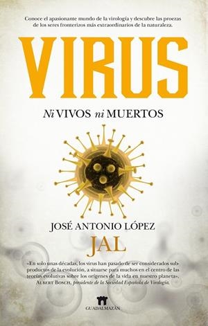 VIRUS.NI VIVOS NI MUERTOS | 9788494778629 | LÓPEZ GUERRERO,JOSÉ ANTONIO | Libreria Geli - Librería Online de Girona - Comprar libros en catalán y castellano