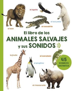 EL LIBRO DE LOS ANIMALES SALVAJES Y SUS SONIDOS | 9788491451617 | V.V.A.A. | Libreria Geli - Librería Online de Girona - Comprar libros en catalán y castellano