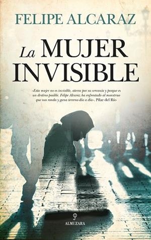 LA MUJER INVISIBLE | 9788417418663 | ALCARAZ,LUIS FELIPE | Libreria Geli - Librería Online de Girona - Comprar libros en catalán y castellano
