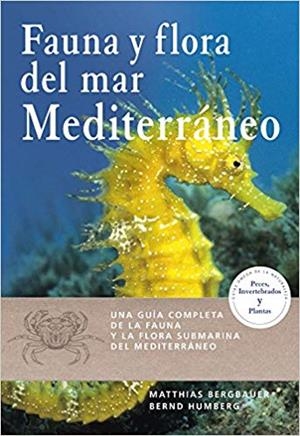 FAUNA Y FLORA DEL MAR MEDITERRANEO | 9788428216951 | BERGBAUER,MATTHIAS/HUMBERG,BERND | Llibreria Geli - Llibreria Online de Girona - Comprar llibres en català i castellà