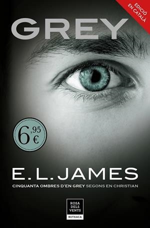 GREY («CINQUANTA OMBRES» SEGONS EN CHRISTIAN GREY 1) | 9788417444563 | JAMES,E.L. | Llibreria Geli - Llibreria Online de Girona - Comprar llibres en català i castellà