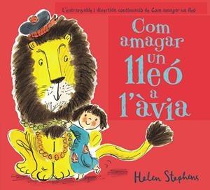 COM AMAGAR UN LLEÓ A L'ÀVIA | 9788448850814 | STEPHENS,HELEN | Libreria Geli - Librería Online de Girona - Comprar libros en catalán y castellano