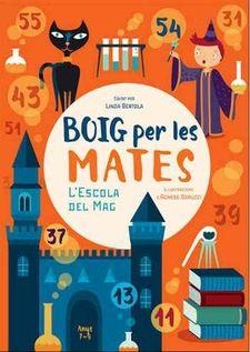 BOIG PER LES MATES.L'ESCOLA DEL MAG(7 A 9 ANYS) | 9788416279838 | BERTOLA,LINDA/BARUZZI,AGNESE | Libreria Geli - Librería Online de Girona - Comprar libros en catalán y castellano