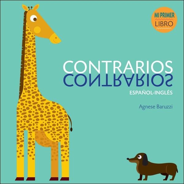CONTRARIOS?(ESPAÑOL-INGLÉS) | 9788416279869 | BARUZZI,AGNESE | Llibreria Geli - Llibreria Online de Girona - Comprar llibres en català i castellà