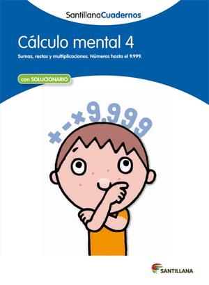 CALCULO MENTAL 4 SANTILLANA CUADERNOS | 9788468012407 | VARIOS AUTORES | Llibreria Geli - Llibreria Online de Girona - Comprar llibres en català i castellà