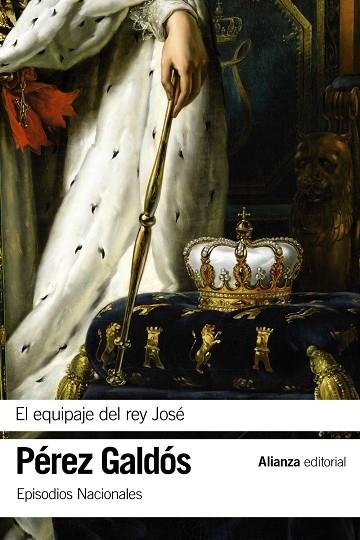 EL EQUIPAJE DEL REY JOSÉ | 9788491811879 | PÉREZ GALDÓS, BENITO | Libreria Geli - Librería Online de Girona - Comprar libros en catalán y castellano