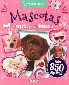MASCOTAS.DIVERTIDAS ACTIVIDADES | 9788490379547 | HALE,RACHAEL | Libreria Geli - Librería Online de Girona - Comprar libros en catalán y castellano