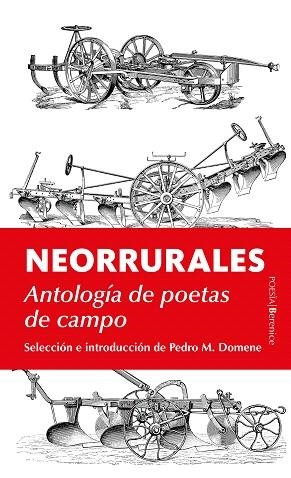 NEORRURALES.ANTOLOGÍA DE POETAS DE CAMPO | 9788417418496 | M.DOMENE,PEDRO | Llibreria Geli - Llibreria Online de Girona - Comprar llibres en català i castellà