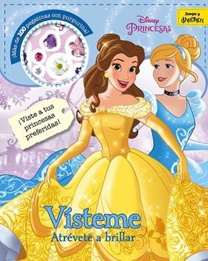 PRINCESAS.VÍSTEME.ATRÉVETE A BRILLAR | 9788499518589 | DISNEY | Llibreria Geli - Llibreria Online de Girona - Comprar llibres en català i castellà