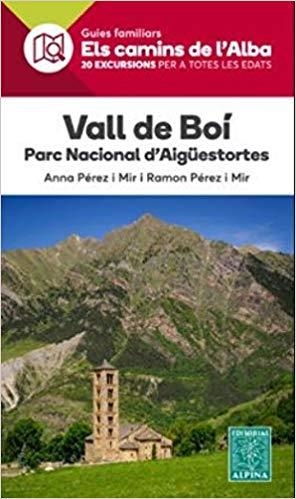 ELS CAMINS DE L'ALBA-23.VALL DE BOÍ.PARC NACIONAL D'AIGÜESTORTES | 9788480907514 | PÉREZ I MIR,ANNA/PÉREZ I MIR RAMON | Libreria Geli - Librería Online de Girona - Comprar libros en catalán y castellano