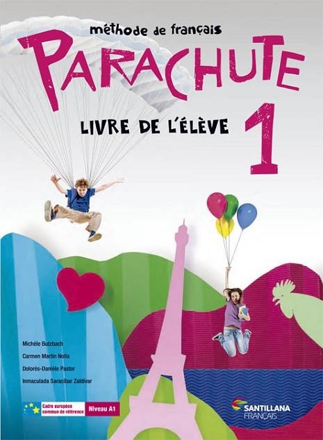 PARACHUTE-1(LIVRE DE L' ÉLÈVE) | 9788496597976 | MARTIN,CARMEN/BUTZBACH,MICHELE/PASTOR,DOLORES-DANIELE/SARACIBAR ZALDIBAR, INMACULAD | Libreria Geli - Librería Online de Girona - Comprar libros en catalán y castellano