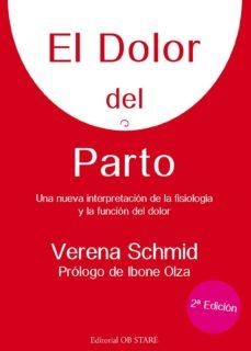 EL DOLOR DEL PARTO | 9788493957759 | SCHMID,VERENA | Llibreria Geli - Llibreria Online de Girona - Comprar llibres en català i castellà