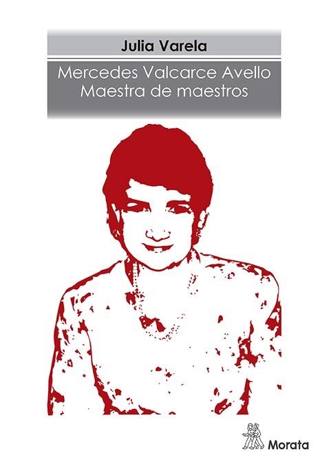 MERCEDES VALCARCE AVELLO.MAESTRA DE MAESTROS | 9788471128850 | VARELA,JULIA | Llibreria Geli - Llibreria Online de Girona - Comprar llibres en català i castellà