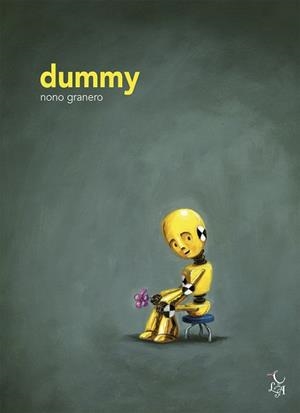 DUMMY | 9788494746239 | GRANERO MOYA, NONO | Libreria Geli - Librería Online de Girona - Comprar libros en catalán y castellano