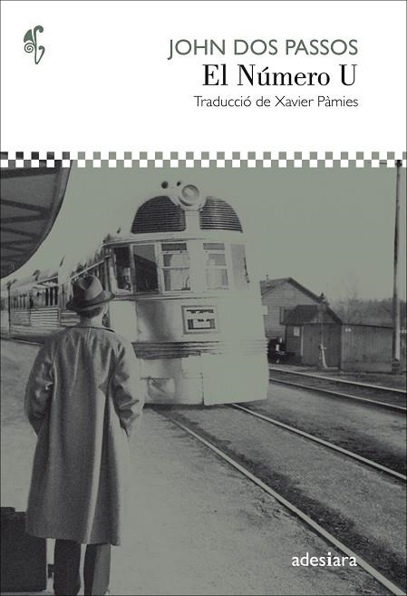 EL NÚMERO U | 9788416948239 | DOS PASSOS,JOHN | Llibreria Geli - Llibreria Online de Girona - Comprar llibres en català i castellà