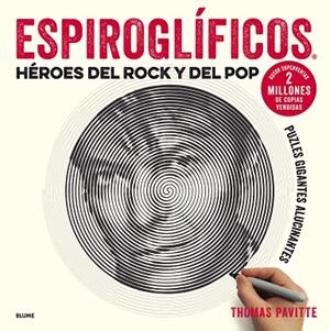 ESPIROGLÍFICOS.HÉROES DEL ROCK Y DEL POP | 9788417254681 | PAVITTE,THOMAS | Libreria Geli - Librería Online de Girona - Comprar libros en catalán y castellano