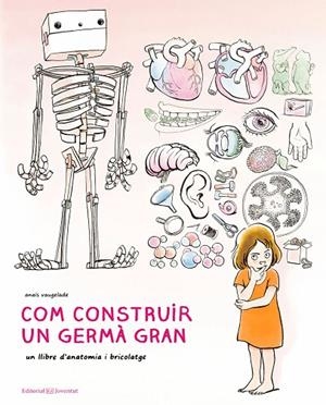 COM CONSTRUIR UN GERMÀ GRAN | 9788426145222 | VAUGELADE,ANAÏS | Llibreria Geli - Llibreria Online de Girona - Comprar llibres en català i castellà