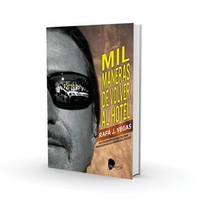 MIL MANERAS DE VOLVER AL HOTEL | 9788494849824 | VEGAS,RAFA J. | Llibreria Geli - Llibreria Online de Girona - Comprar llibres en català i castellà