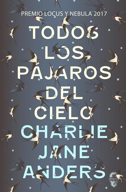 TODOS LOS PÁJAROS DEL CIELO | 9788494898600 | ANDERS,CHARLIE JANE | Libreria Geli - Librería Online de Girona - Comprar libros en catalán y castellano