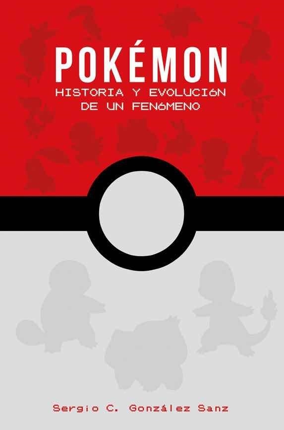 POKÉMON.HISTORIA Y EVOLUCIÓN DE UN FENÓMENO | 9788417389253 |   | Llibreria Geli - Llibreria Online de Girona - Comprar llibres en català i castellà