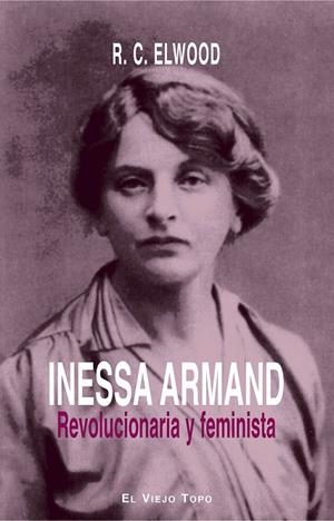 INESSA ARMAND: REVOLUCIONARIA Y FEMINISTA | 9788416995646 | ELWOOD,RALPH CARTER | Libreria Geli - Librería Online de Girona - Comprar libros en catalán y castellano