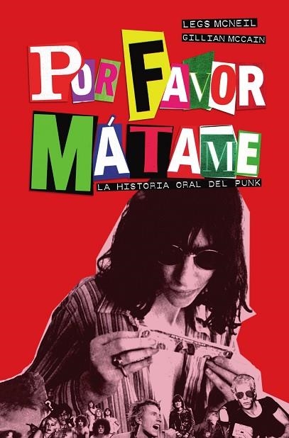 POR FAVOR,MÁTAME.LA HISTORIA ORAL DEL PUNK | 9788461789993 | MCNEIL,LEGS/MCCAIN,GILLIAN | Libreria Geli - Librería Online de Girona - Comprar libros en catalán y castellano