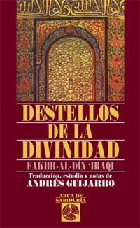 DESTELLOS DE LA DIVINIDAD | 9788441420038 | AL-DIN IRAQI, FAKHR | Libreria Geli - Librería Online de Girona - Comprar libros en catalán y castellano