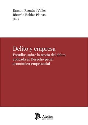 DELITO Y EMPRESA.ESTUDIOS SOBRE LA TEORÍA DEL DELITO APLICADA AL DERECHO PENAL ECONÓMICO-EMPRESAR | 9788417466084 | Llibreria Geli - Llibreria Online de Girona - Comprar llibres en català i castellà