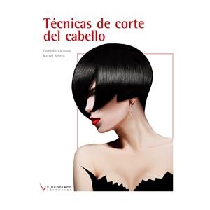 TÉCNICAS DE CORTE DEL CABELLO | 9788416852048 | ARTERO MARTÍNEZ,RAFAEL/ZARAUZA NORATO,GONZALO | Libreria Geli - Librería Online de Girona - Comprar libros en catalán y castellano