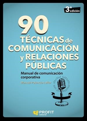 90 TÉCNICAS DE COMUNICACIÓN Y RELACIONES PÚBLICAS.MANUAL DE COMUNICACIÓN CORPORATIVA | 9788417209360 | PALENCIA-LEFLER,MANUEL | Libreria Geli - Librería Online de Girona - Comprar libros en catalán y castellano