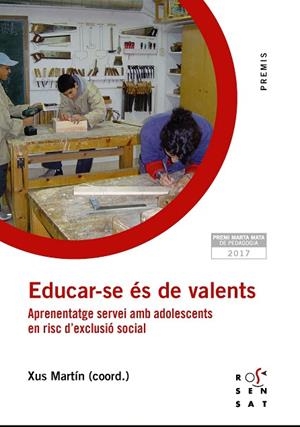 EDUCAR-SE ÉS DE VALENTS.APRENENTATGE SERVEI AMB ADOLESCENTS EN RISC D'EXCLUSIÓ SOCIAL | 9788494529092 | Libreria Geli - Librería Online de Girona - Comprar libros en catalán y castellano