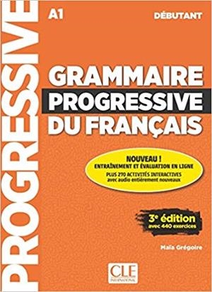 GRAMMAIRE PROGRESSIVE DU FRANÇAIS(NIVEAU A1 DÉBUTANT(3ª EDITION) | 9782090380996 | GREGOIRE,MAIA | Llibreria Geli - Llibreria Online de Girona - Comprar llibres en català i castellà